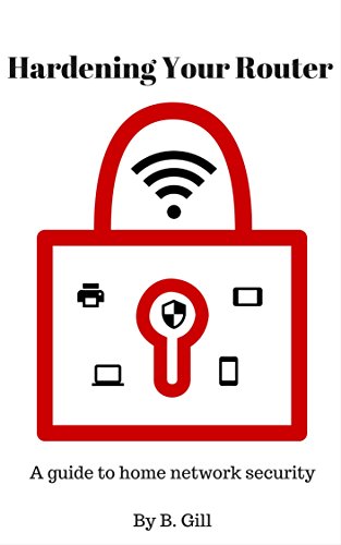Hardening your Router: A guide to home network security