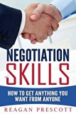 Negotiation Skills: How to Get Anything From Anyone