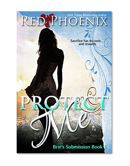 Protect Me (Brie's Submission, #5)