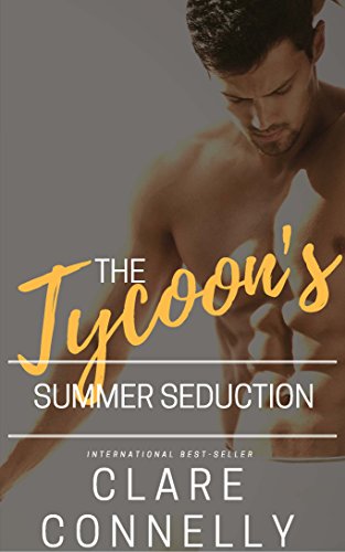 The Tycoon's Summer Seduction: The heat of summer is nothing compared to the simmer of her betrayal (Seasons of Sin Book 1)