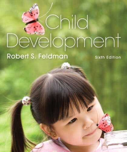 By Robert S. Feldman Ph.D. - Child Development (6th Edition) (6th Edition) (2012-01-13) [Hardcover]