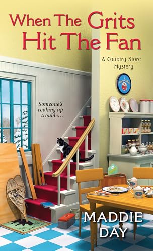 When the Grits Hit the Fan (A Country Store Mystery Book 3)