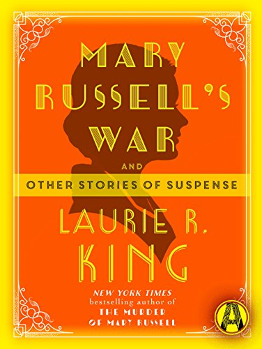 Mary Russell's War: And other stories of suspense (Mary Russell and Sherlock Holmes)