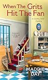 When the Grits Hit the Fan (A Country Store Mystery Book 3)
