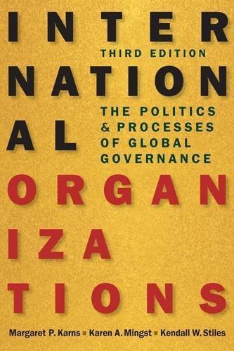 By Margaret P. Karns - International Organizations: The Politics and Processes of Global (3rd Revised Edition) (2015-08-06) [Paperback]