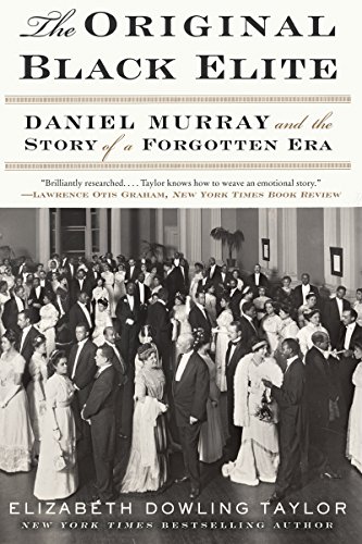 Book Cover The Original Black Elite: Daniel Murray and the Story of a Forgotten Era
