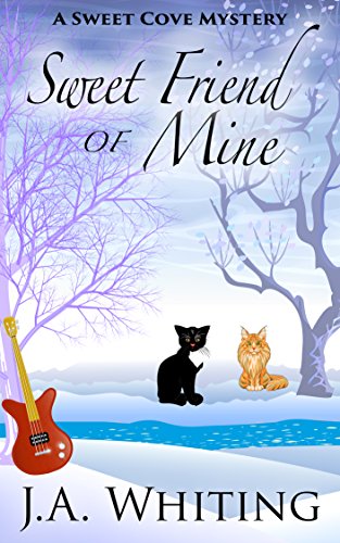 Sweet Friend of Mine (A Sweet Cove Mystery Book 8)