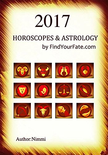 2017 Horoscopes for all Zodiac Signs by FindYourFate.com: 2017 Astrology & Astrological Aspects (English Edition)