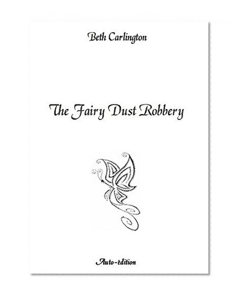 The Fairy Dust Robbery: A case of the SBCIWC (SBCIWC's Investigation)