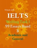 Ielts Writing Task 1 - 99 Essays Band 8 - Academic and General