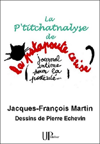 La P'titchatnalyse: Une psychanalyse pas comme les autres ! (French Edition)