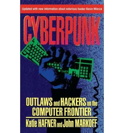 BY Hafner, Katie ( Author ) [{ Cyberpunk: Outlaws and Hackers on the Computer Frontier, Revised By Hafner, Katie ( Author ) Nov - 01- 1995 ( Paperback ) } ]