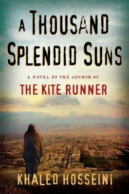 BY Hosseini, Khaled ( Author ) [{ A Thousand Splendid Suns By Hosseini, Khaled ( Author ) Jun - 01- 2007 ( Hardcover ) } ]