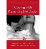 BY Metz, Michael E. ( Author ) [{ Coping with Premature Ejaculation: How to Overcome PE, Please Your Partner, & Have Great Sex By Metz, Michael E. ( Author ) Jan - 01- 2004 ( Paperback ) } ]
