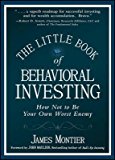 BY Montier, James ( Author ) [{ The Little Book of Behavioral Investing: How Not to Be Your Own Worst Enemy By Montier, James ( Author ) Feb - 02- 2010 ( Hardcover ) } ]