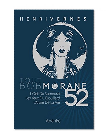 TOUT BOB MORANE/52 (French Edition)
