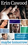 Maybe Tomorrow: A McGowan Family Medical Drama (The McGowans Book 1)