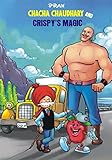 CHACHA CHAUDHARY AND CRISPY'S MAGIC
