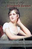 The Coming of Age of Elizabeth Bennet: A Pride and Prejudice Variation