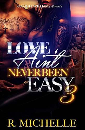 Love Ain't Never Been Easy 3
