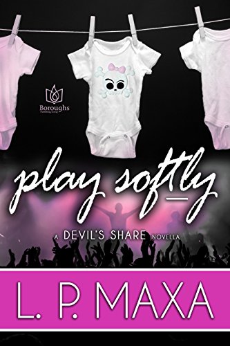 Play Softly (The Devil's Share Book 4)