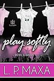 Play Softly (The Devil's Share Book 4)