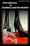 Worshipping his Goddess and Keyholder: (Chastity, Tease and Denial, Foot Fetish)