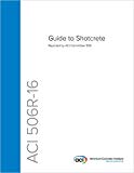ACI 506R-16: Guide to Shotcrete