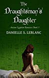 The Draughtsman's Daughter (Ancient Egyptian Romances Book 3)