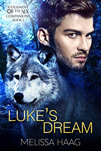 Luke's Dream: Judgement of the Six Companion Series, Book 3