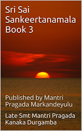 Book Cover Sri Sai Sankeertanamala Book 3: Published by Mantri Pragada Markandeyulu