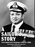 A Sailors's Story: Autobiography of Vice Admiral N. Krishnan, Indian Navy