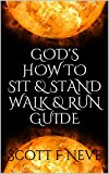 God's How to Sit & Stand Walk & Run Guide (God's Guide Book 5)