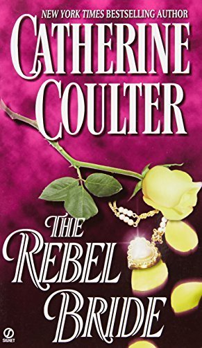 By Catherine Coulter - The Rebel Bride (Coulter Historical Romance) (2006-03-22) [Mass Market Paperback]