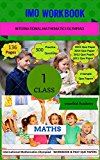 INTERNATIONAL MATHEMATICS OLYMPIAD - IMO - WORKBOOK & PAST QUESTION PAPERS CLASS-1
