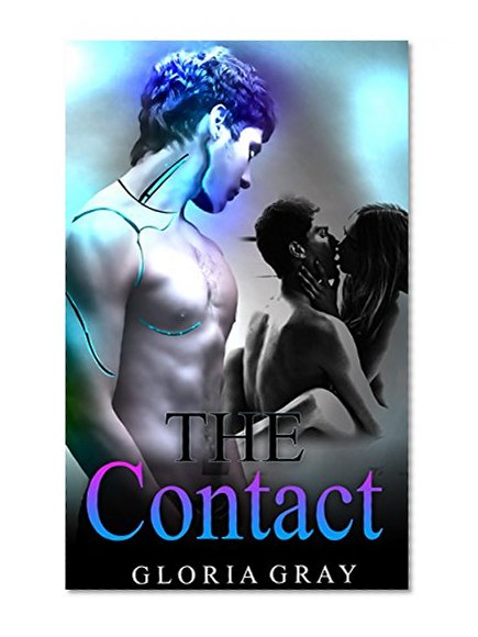 SCIENCE FICTION ROMANCE: ALIEN: The Contact (A SciFi Alien Romance Book Collection) (Paranormal Science Fiction Fantasy Antologies & Short Reads)