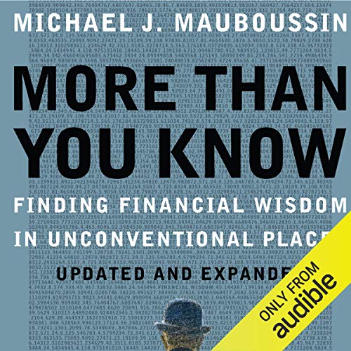 More Than You Know: Finding Financial Wisdom in Unconventional Places