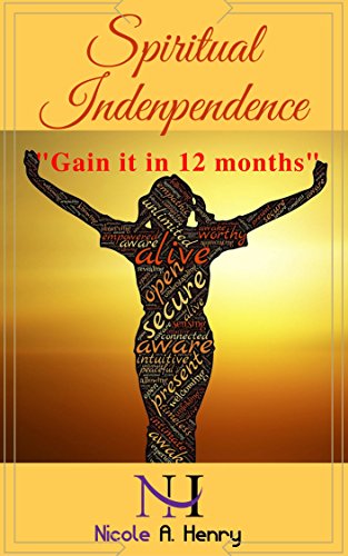 Spiritual Independence: "Gain it in 12 months"