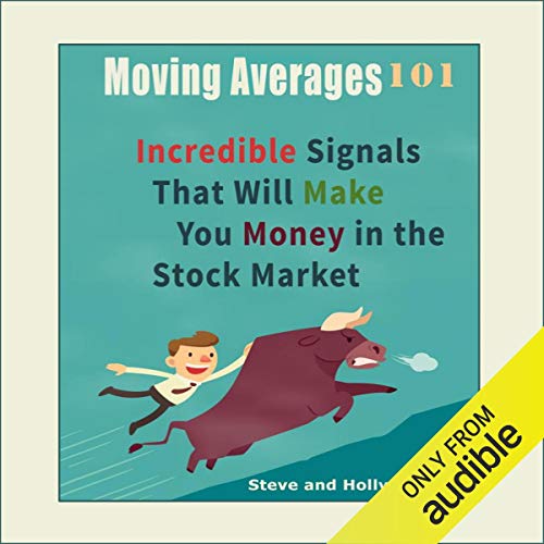 Moving Averages 101: Incredible Signals That Will Make You Money in the Stock Market