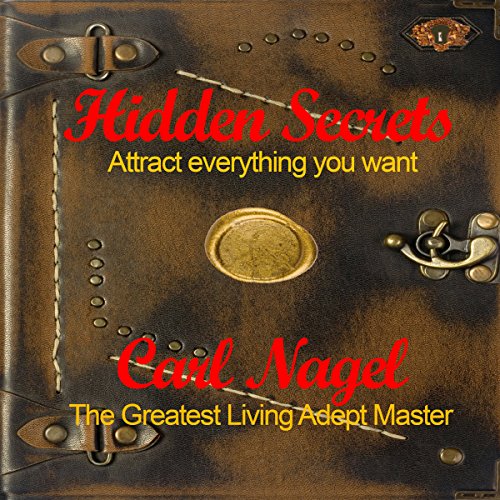 Hidden Secrets: Attract Everything You Want