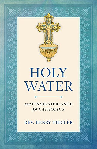 Holy Water and Its Significance for Catholics