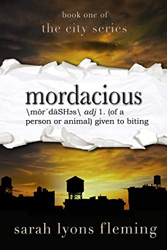 Mordacious (The City Series Book 1)