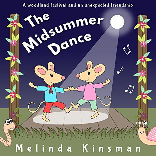 The Midsummer Dance: Fun Rhyming Bedtime Story - Picture Book / Beginner Reader (for ages 3-6) (Top of the Wardrobe Gang Picture Books 11)