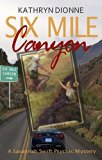 Six Mile Canyon (A Savannah Swift Psychic Mystery Book 1)
