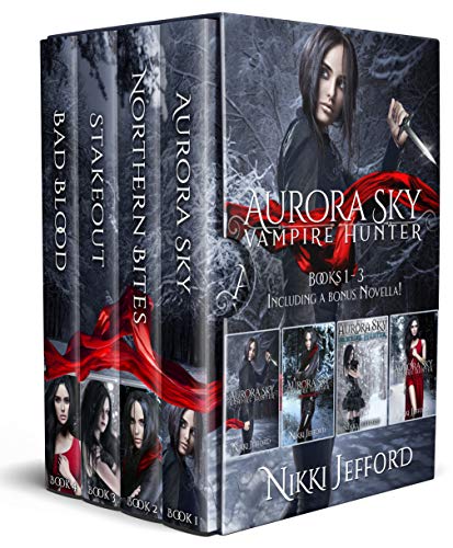 The Aurora Sky: Vampire Hunter Series: Books 1-3 (The Aurora Sky: Vampire Hunter Series Boxset 1)