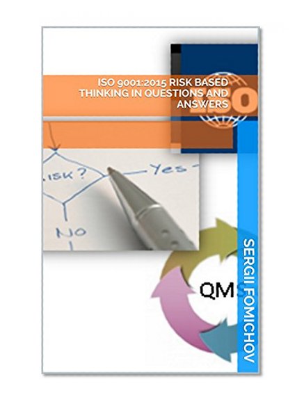 ISO 9001:2015 Risk Based Thinking in Questions and Answers