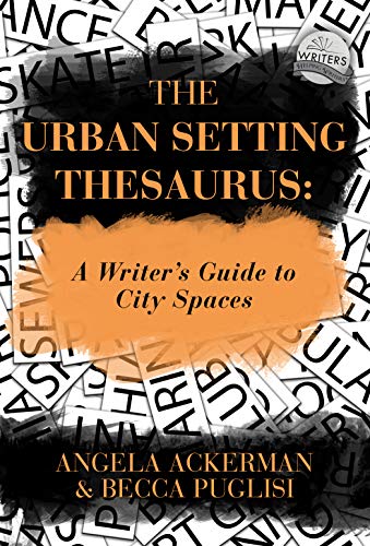 Book Cover The Urban Setting Thesaurus: A Writer's Guide to City Spaces (Writers Helping Writers Series Book 5)