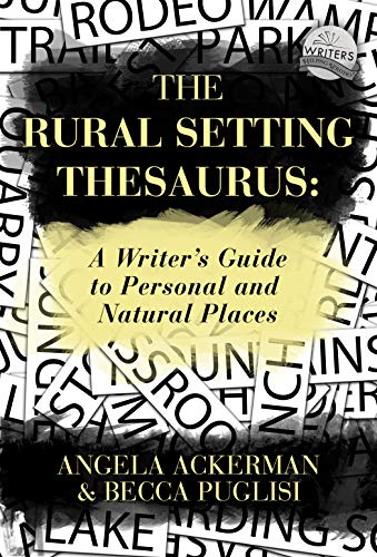 Book Cover The Rural Setting Thesaurus: A Writer's Guide to Personal and Natural Places (Writers Helping Writers Series Book 4)