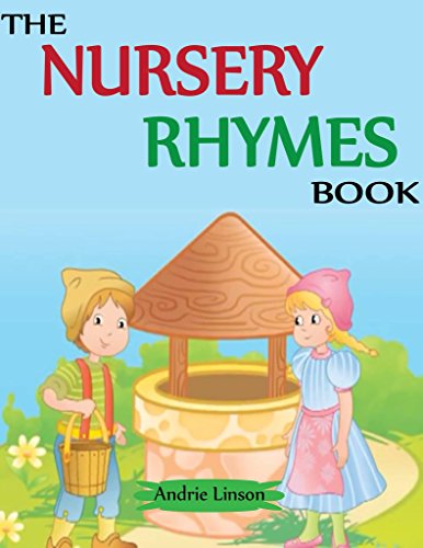 Nursery Rhymes: Interesting, Meaningful & Beautiful Poems For Kids.