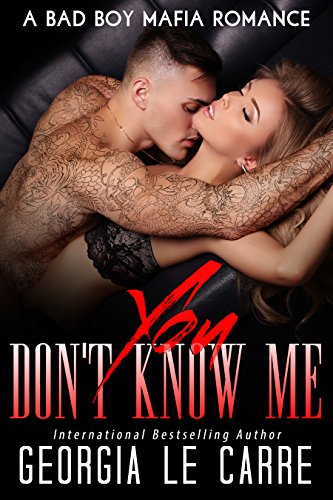 Book Cover You Don't Know Me: A Bad Boy Mafia Romance